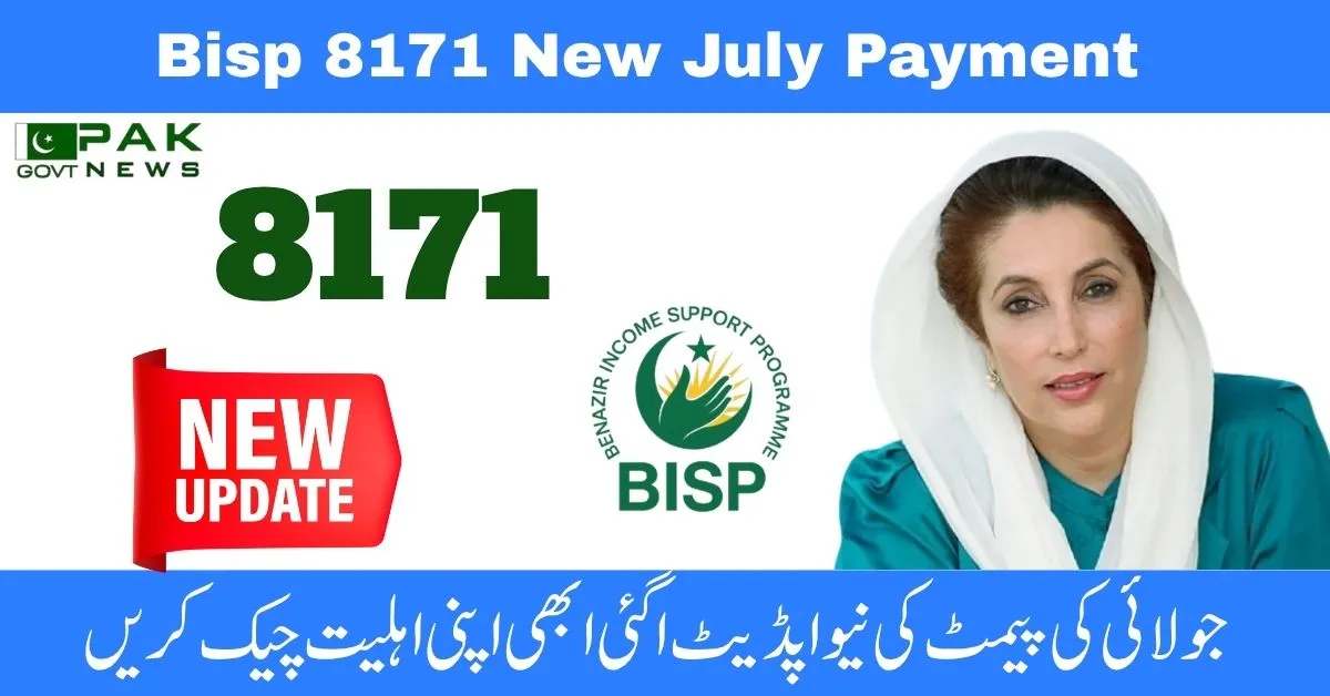 BISP 2025 payment, BISP July installment, BISP 8171 check, BISP payment status, BISP eligibility 2025, 8171 SMS service, BISP web portal, Benazir Income Support 2025, BISP CNIC check, BISP registration 2025,
