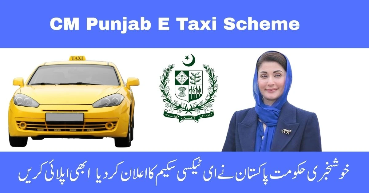 CM Punjab Maryam Nawaz, E-taxi scheme Punjab, electric taxi project, Punjab green transport, youth employment taxi scheme, eco-friendly vehicles Punjab, electric cab initiative, Maryam Nawaz e-vehicles, Punjab government taxi program, green transport revolution, maryam nawaz taxi, cm taxi scheme, maryam taxi scheme
