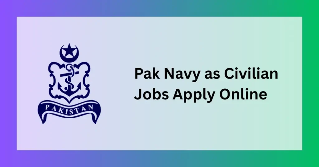 Join Pak Navy as Civilian Jobs